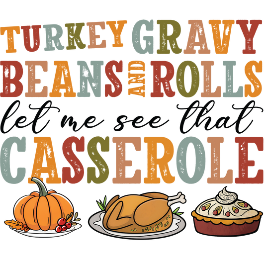 Turkey Gravy Beans and Rolls Let Me See That Casserole
