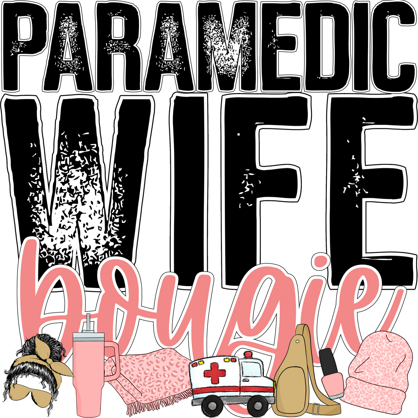 Paramedic Wife Bougie Fun and Stylish Graphic Item