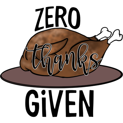 Zero Thanks Given Turkey Art Design Graphic