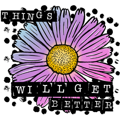 Things Will Get Better Typography Print