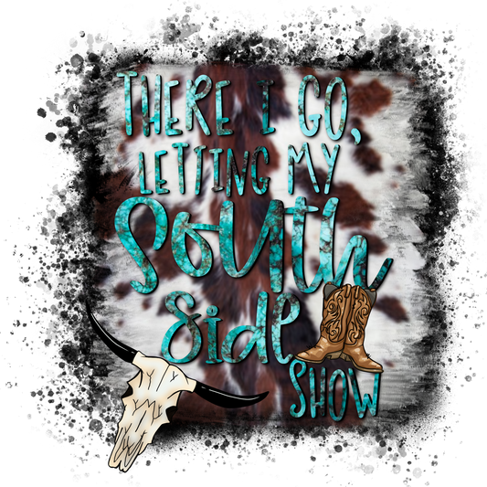 There I Go Letting My South Side Show product