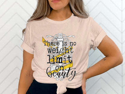 There is No Weight Limit on Beauty Statement Shirt