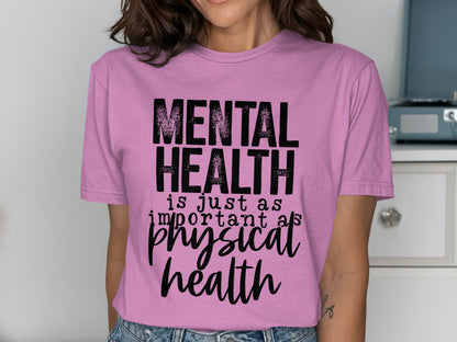 Mental Health Is Important as Physical Health Shirt