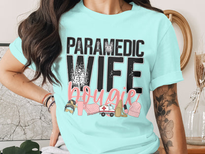 Paramedic Wife Bougie Graphic Tee Fun Design Shirt