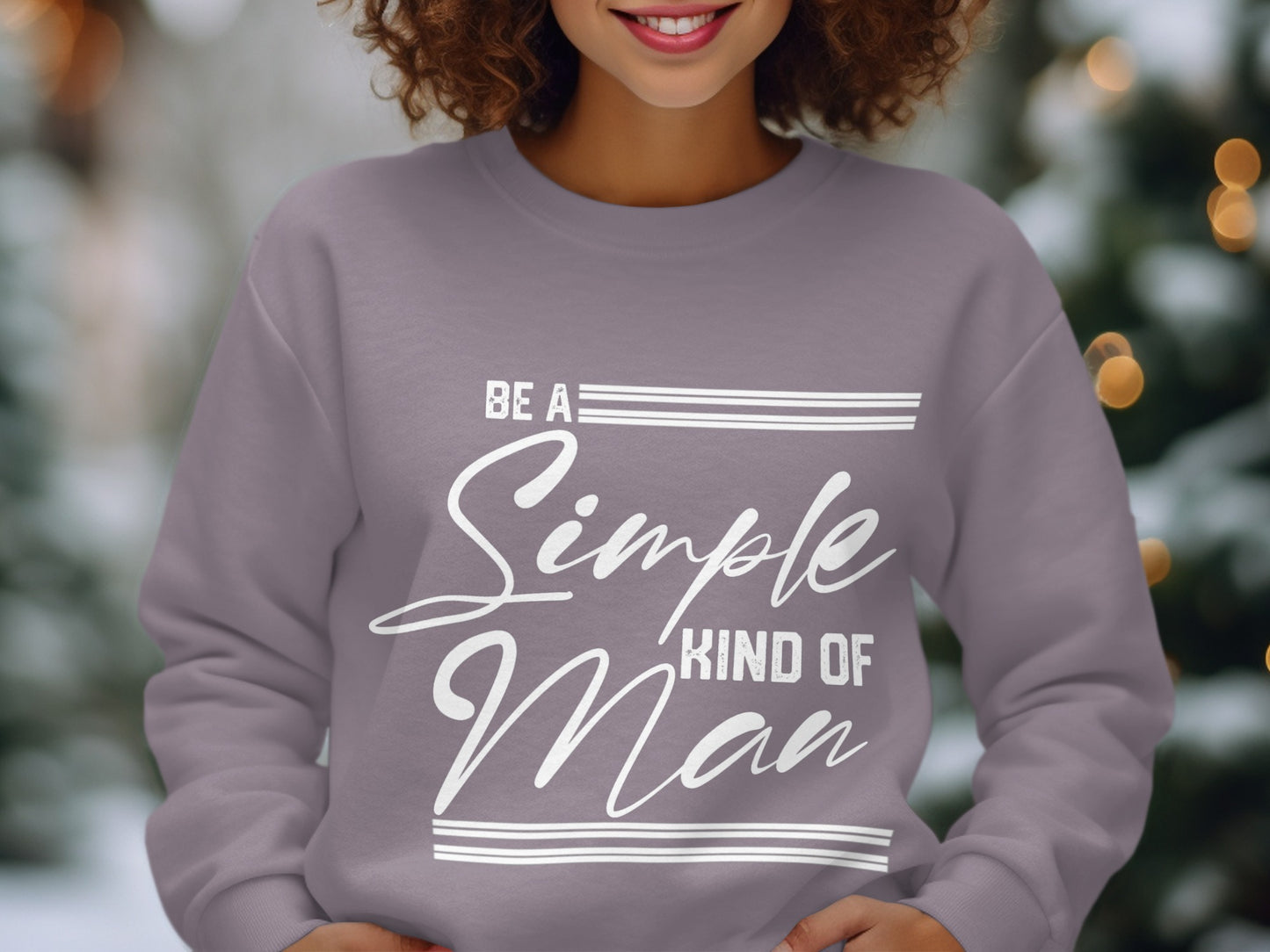 Be A Simple Kind Of Man Inspirational Sweatshirt