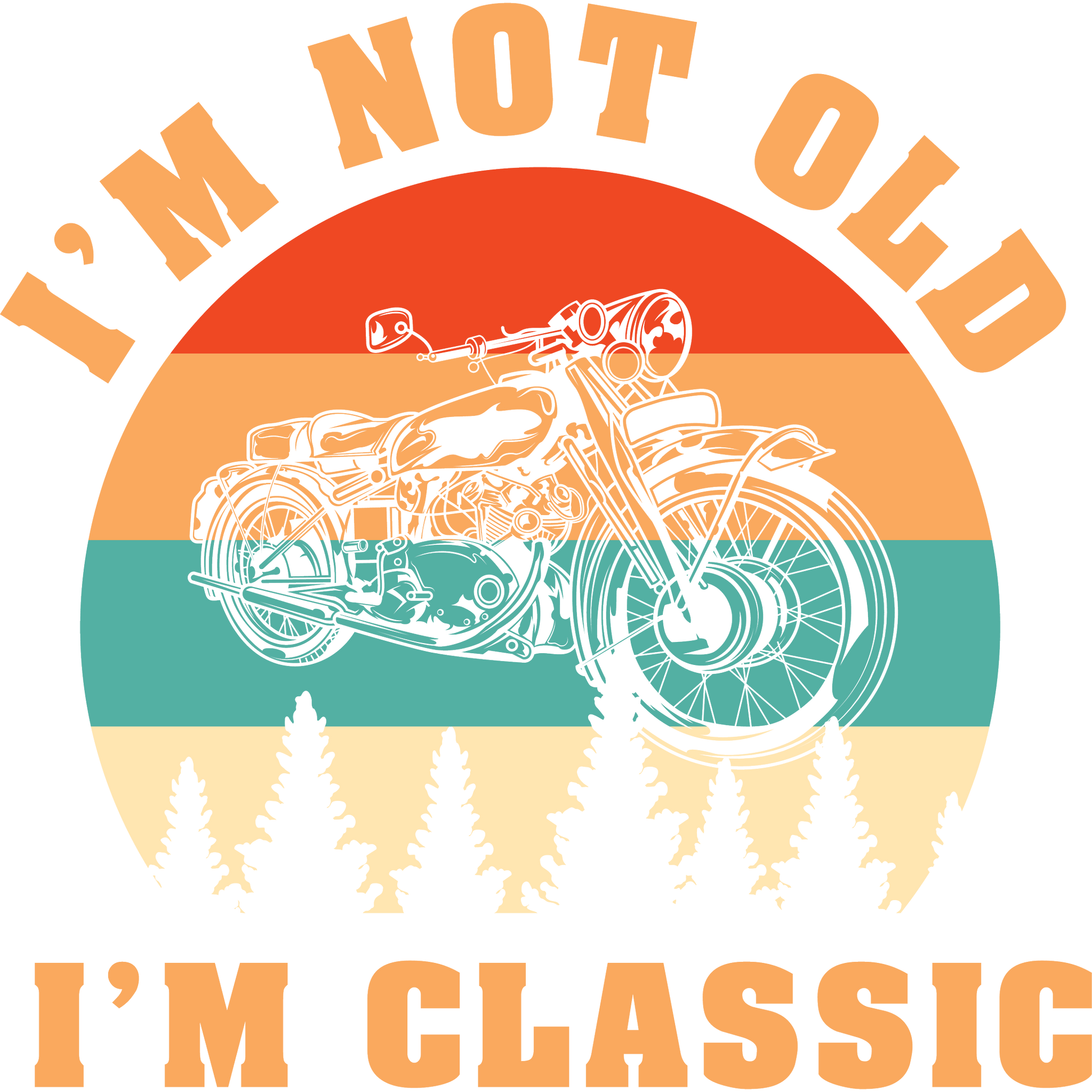 I'm Not Old I'm Classic Vintage Motorcycle product