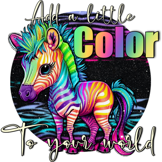 Add a Little Color to Your World vibrant artwork