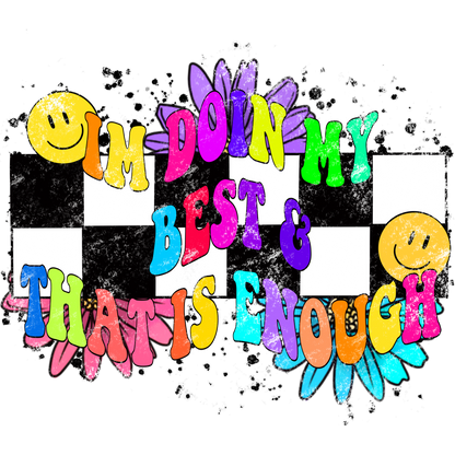 I'm Doin My Best And That Is Enough product