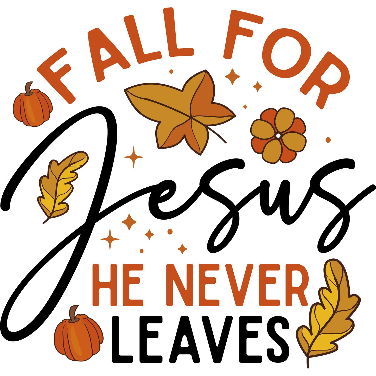 Fall for Jesus He Never Leaves product