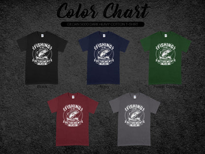 Fishing Retirement Plan T-Shirt in Five Colors