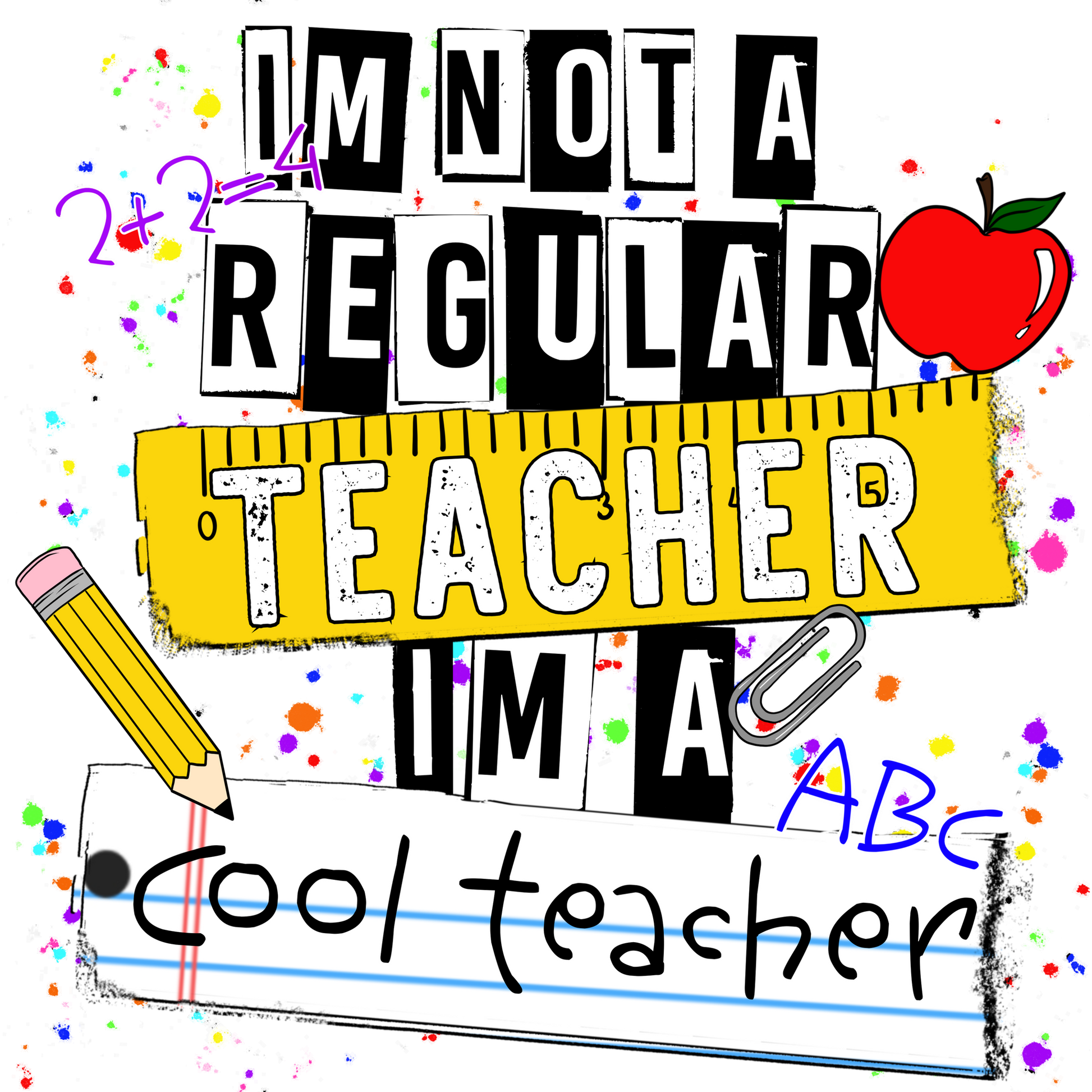 Fun Colorful Cool Teacher Back to School Design