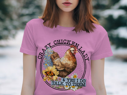 Crazy Chicken Lady Yes I Do Talk To Them Shirt