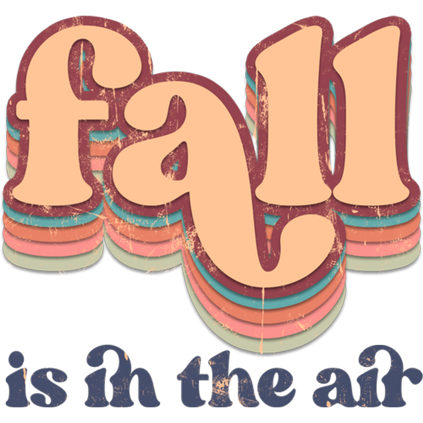 Fall Is In The Air T-Shirt, Autumn Shirt, Fall Season Tee, Trendy Fall T Shirt, Seasonal Apparel, Retro Fall, Layered Fall DTF Transfer