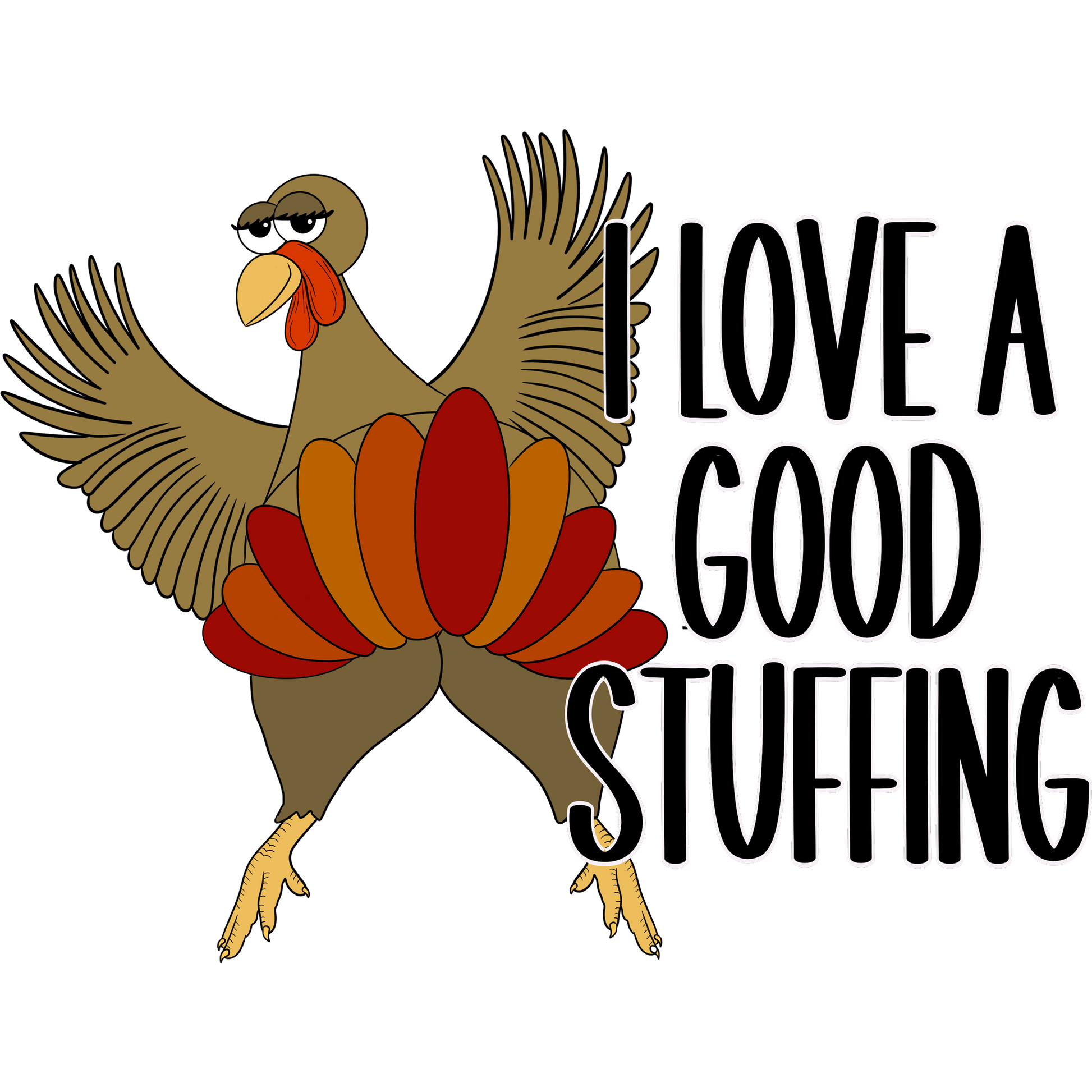 I Love A Good Stuffing Turkey Thanksgiving Decor