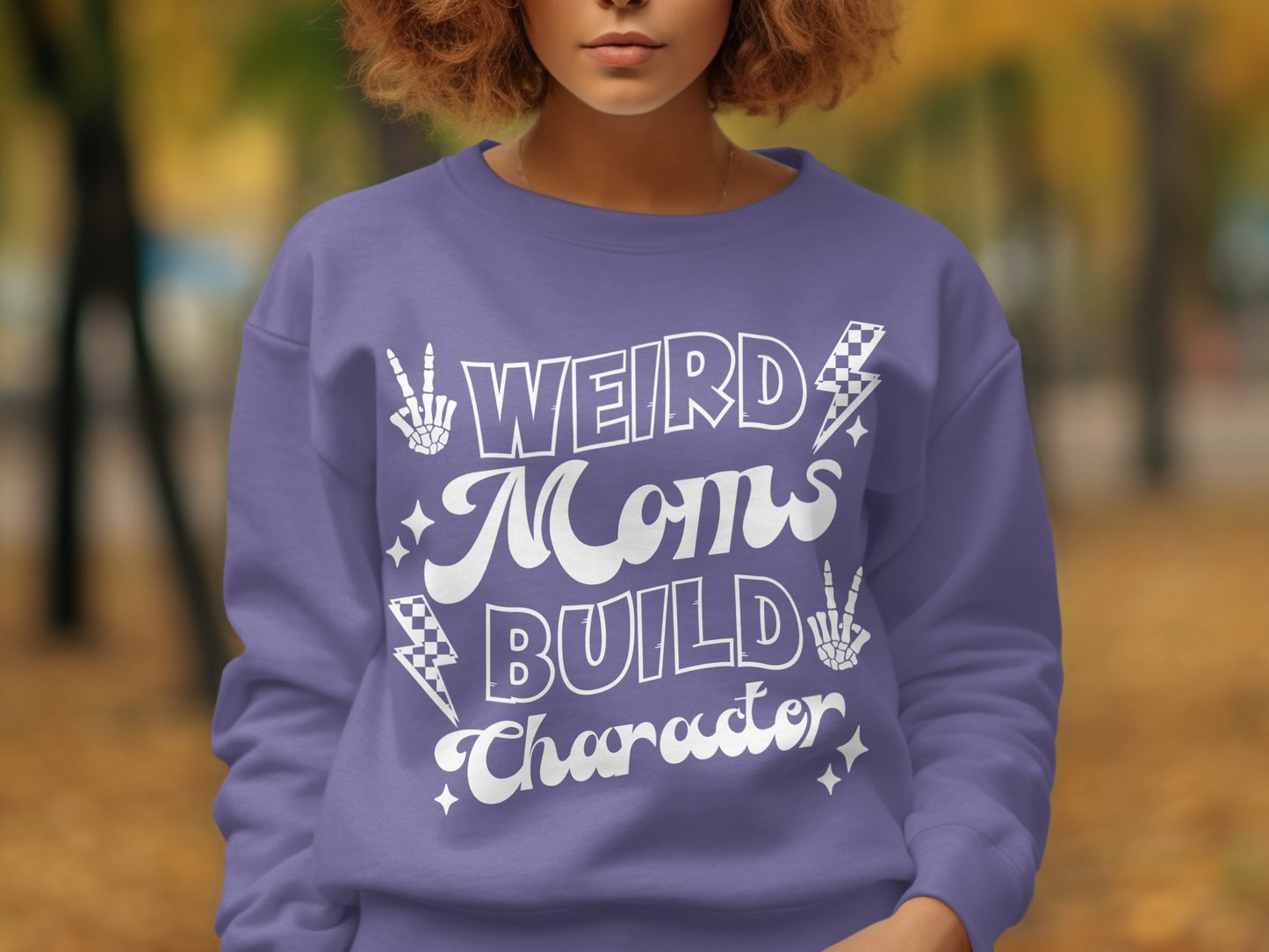 Weird Moms Build Character Sweatshirt Fashion Apparel