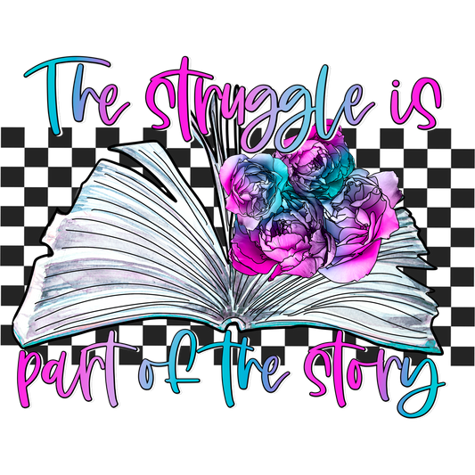 The struggle is part of the story product