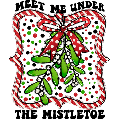 Meet Me Under The Mistletoe Christmas Decor