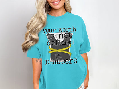 Your Worth is Not Defined by Numbers T-Shirt