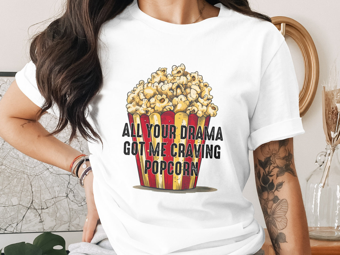All Your Drama Got Me Craving Popcorn shirt