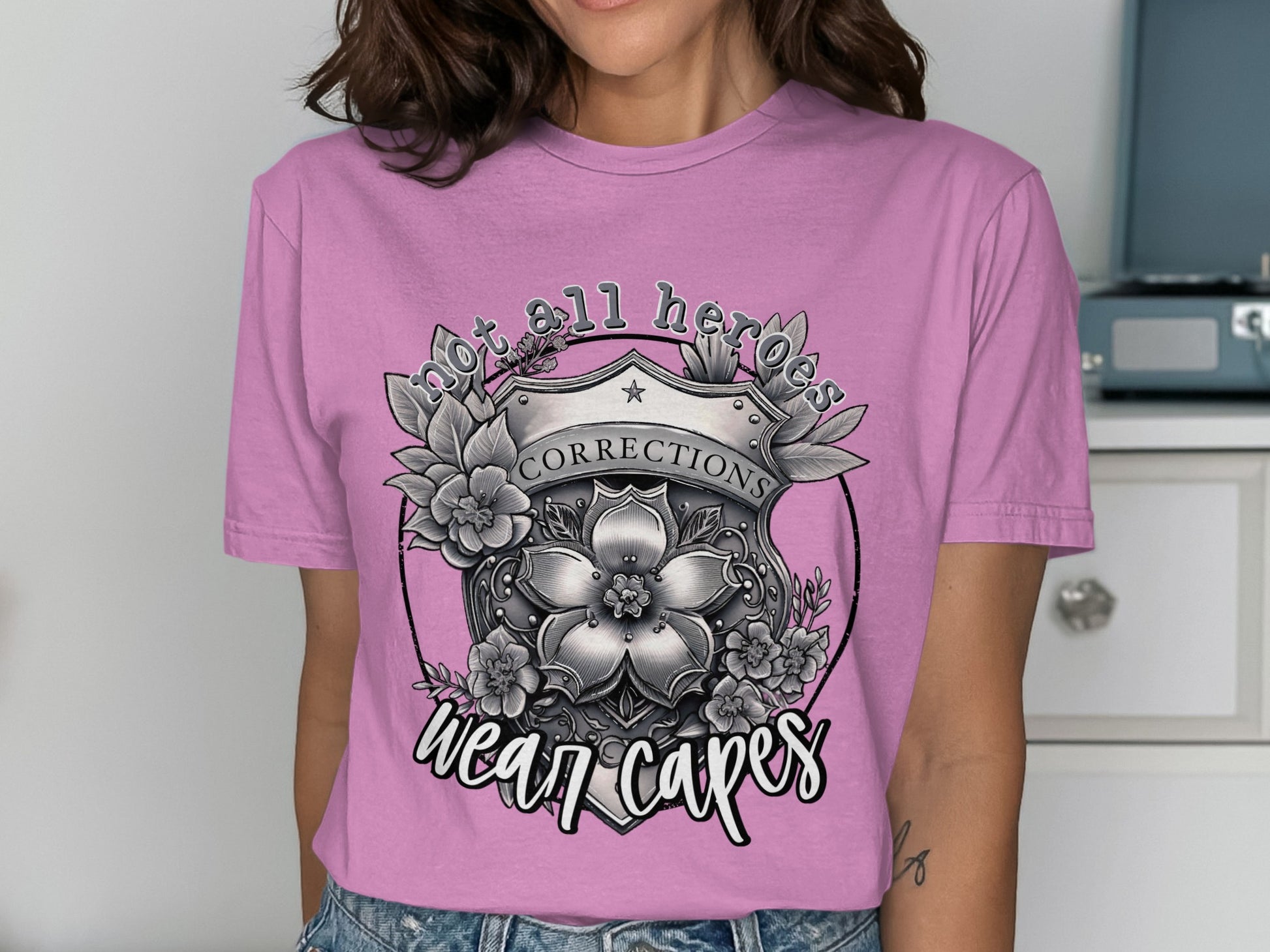 Not All Heroes Wear Capes Corrections Shirt
