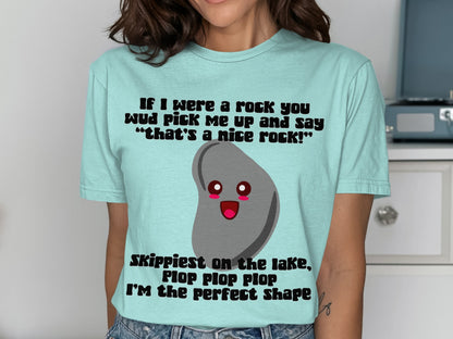 If I Were a Rock You'd Pick Me Up Funny Shirt