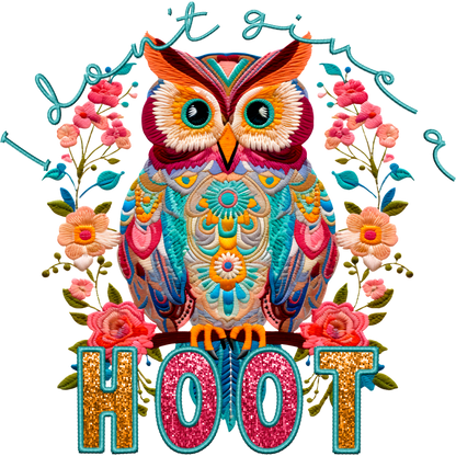 Colorful Owl Embroidered I Don't Give a Hoot Design