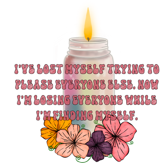 I've Lost Myself Trying to Please Everyone Else Candle