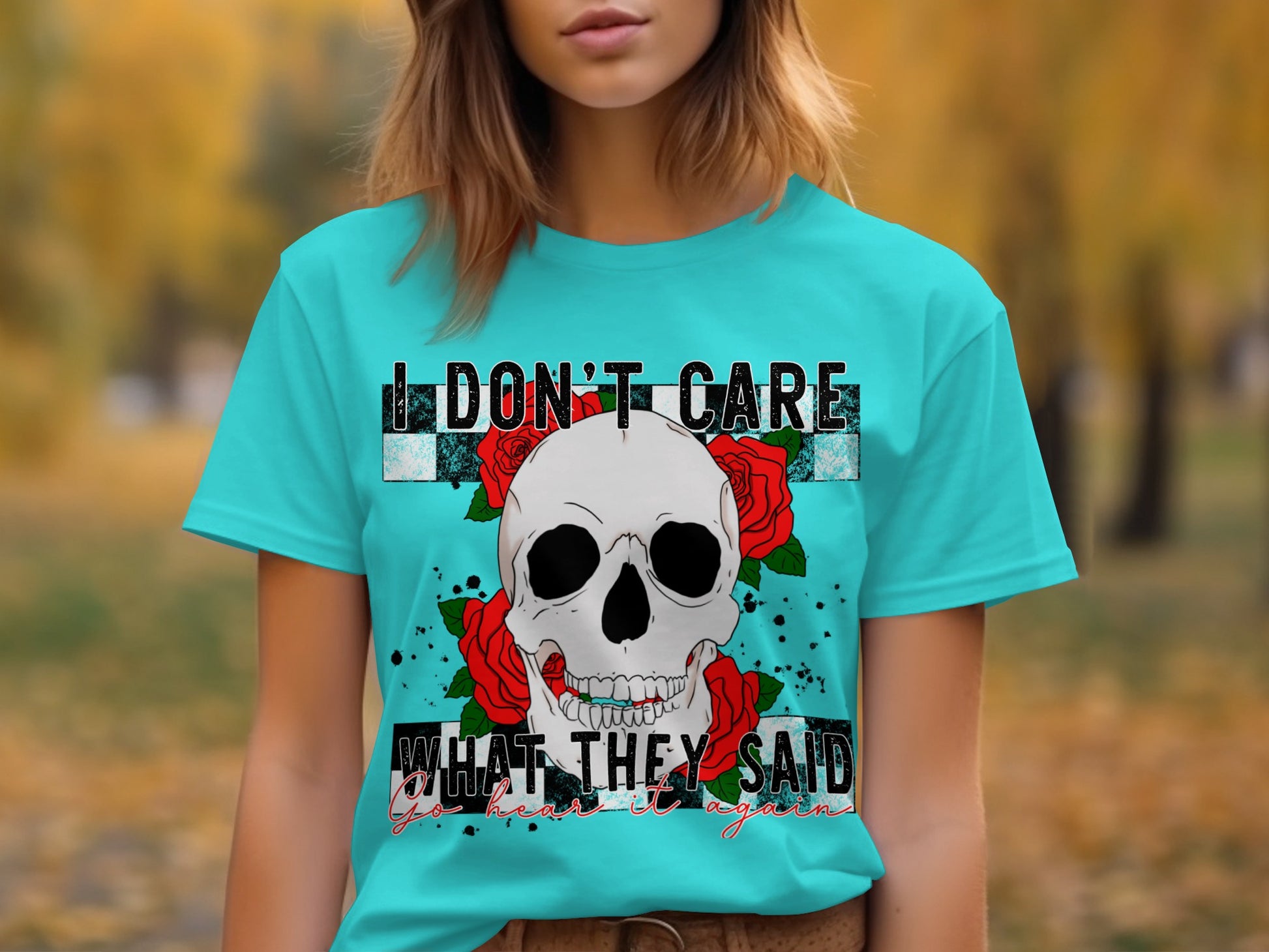 I Don't Care What They Said Skull Graphic Shirt