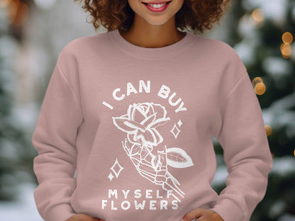 I Can Buy Myself Flowers Graphic Sweatshirt Product