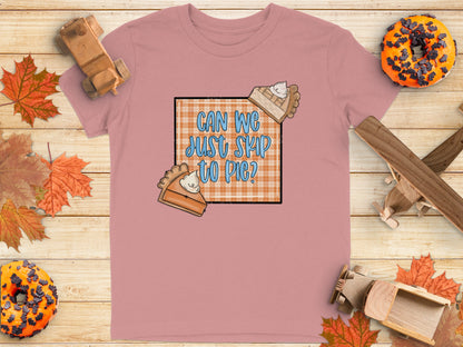 CAN WE JUST SKIP TO PIE funny graphic tee product