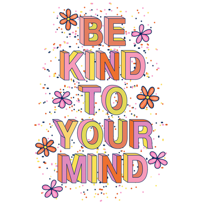 Be Kind to Your Mind Colorful Floral Design product