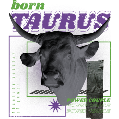 Born Taurus Absolute Display of Power Power Couple