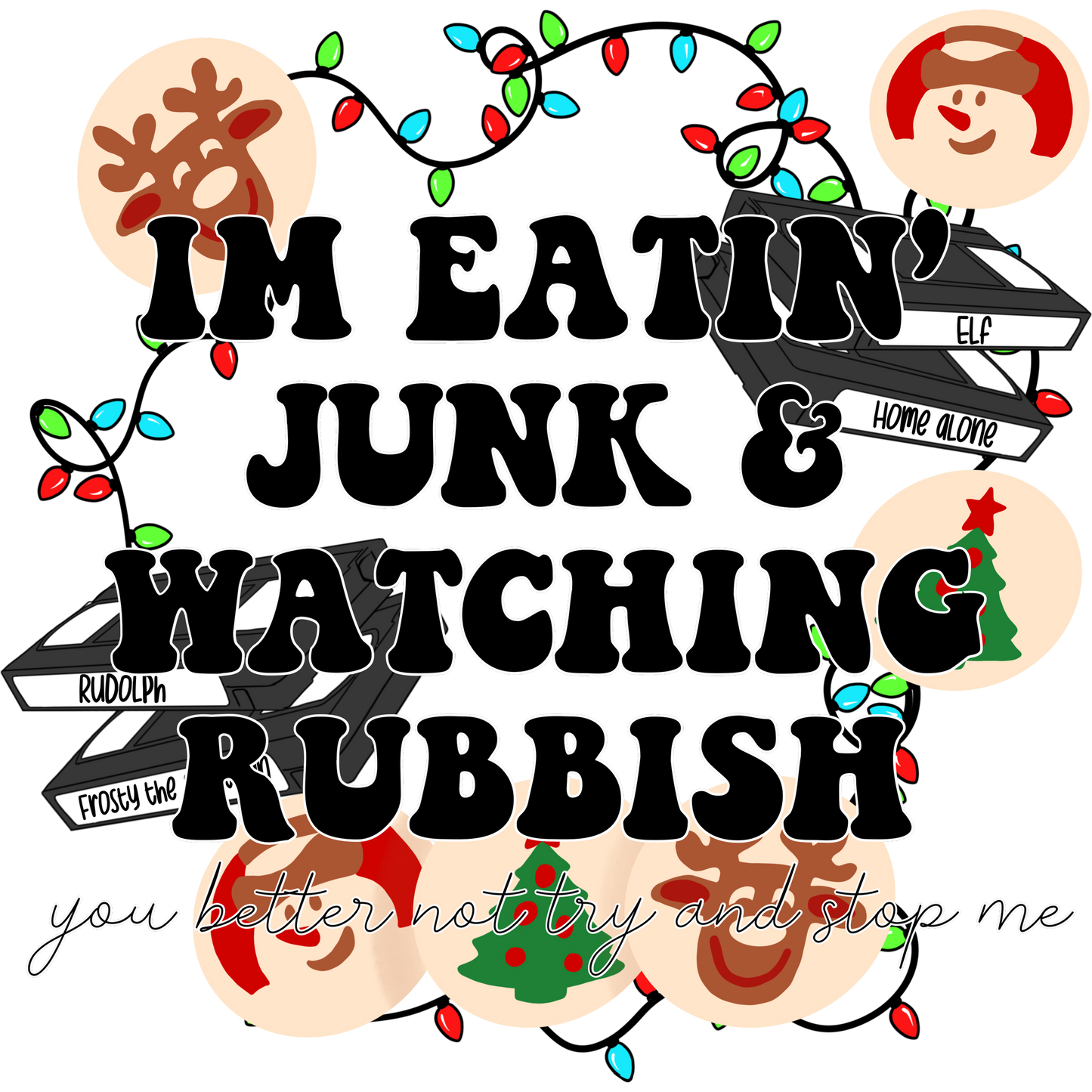 Im Eatin Junk and Watching Rubbish product