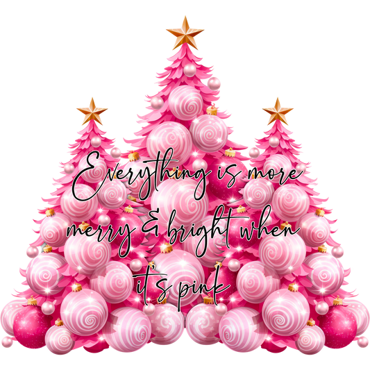 Everything is more merry bright when it's pink product