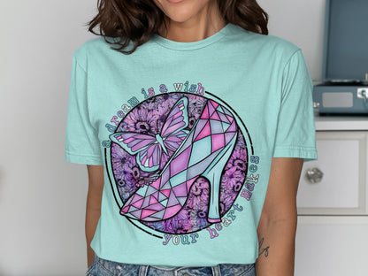 A Dream Is A Wish Your Heart Makes T-shirt