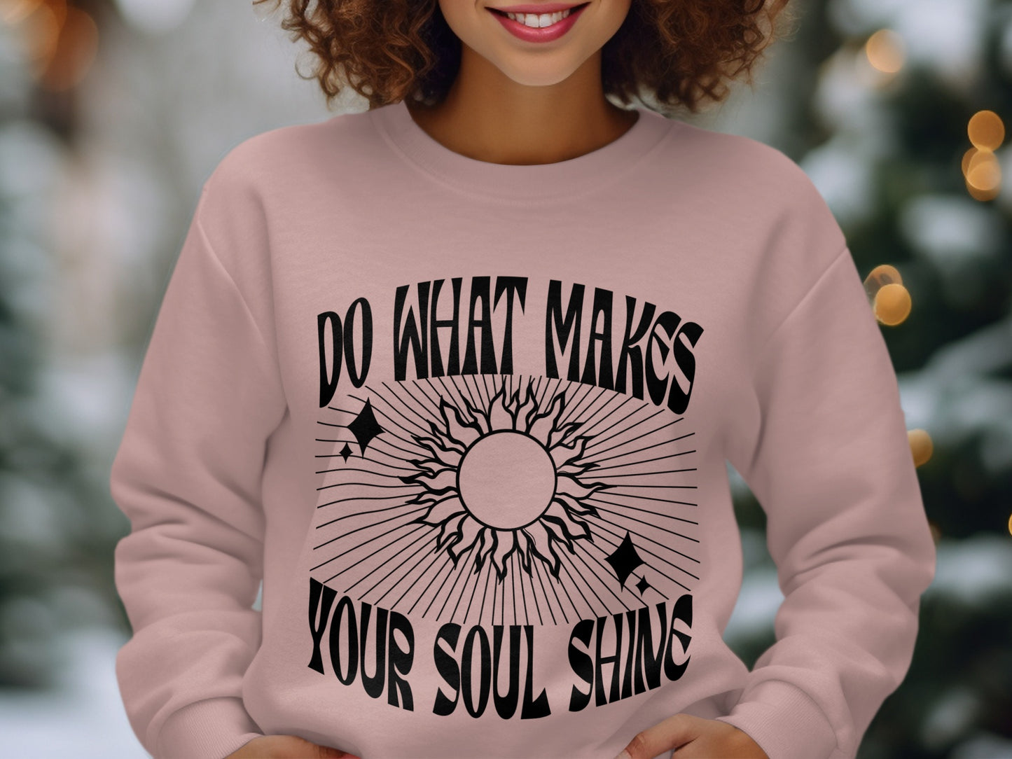 Do What Makes Your Soul Shine Graphic Sweatshirt Product