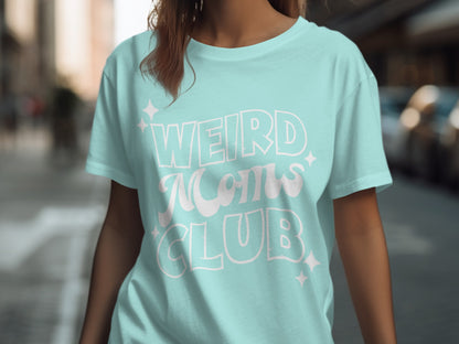 Weird Moms Club Graphic T-shirt Casual Wear