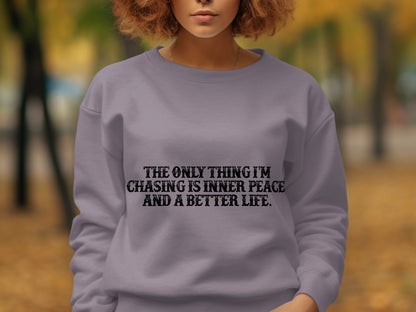 The Only Thing I'm Chasing Is Inner Peace Product