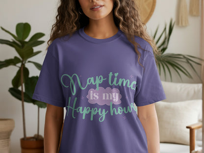 Nap time is my Happy hour T-shirt