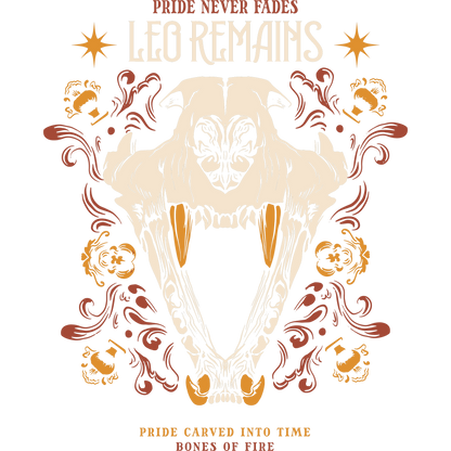Pride Never Fades Leo Remains Bones of Fire Shirt