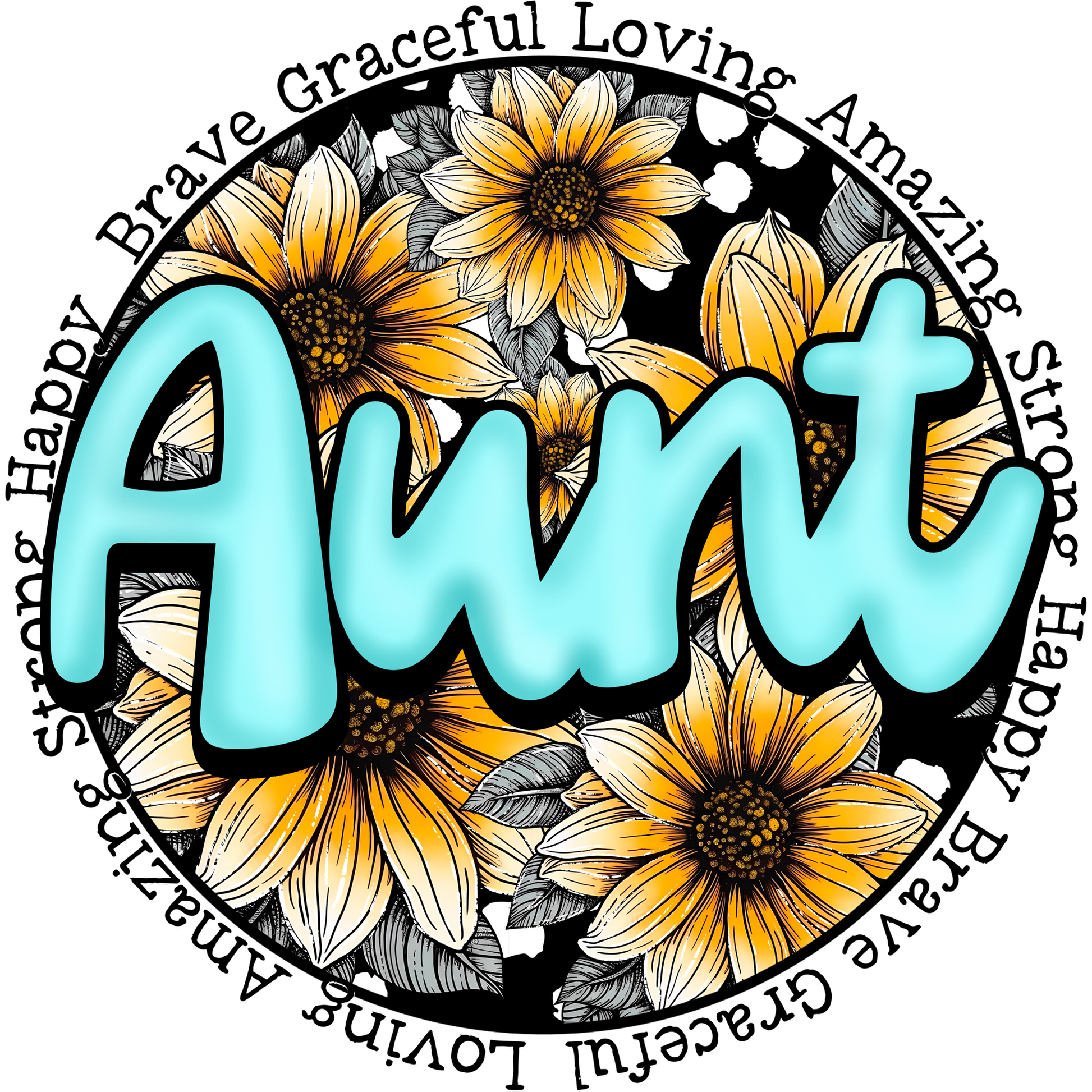 Brave Loving Aunt Design with Floral Background