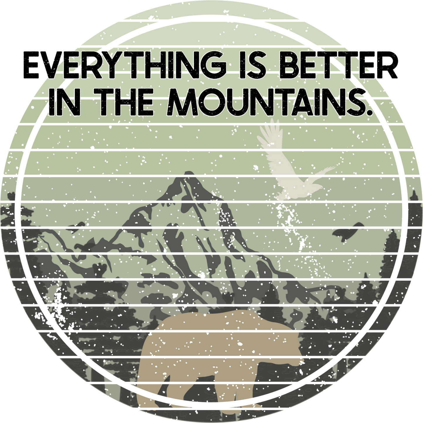 Everything Is Better In The Mountains product