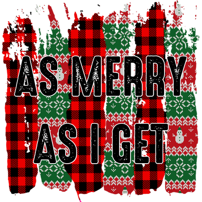 As Merry As I Get Plaid Snowflake Design Apparel