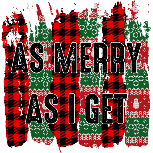 As Merry As I Get Plaid Snowflake Design Apparel