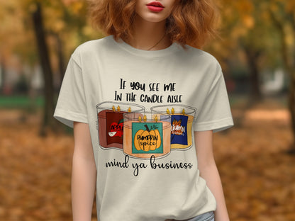If You See Me In The Candle Aisle Shirt