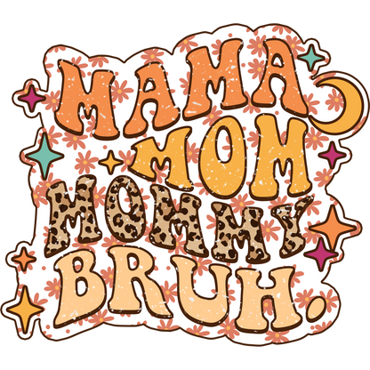 Mama Mom Mommy Bruh Colorful Graphic Sticker