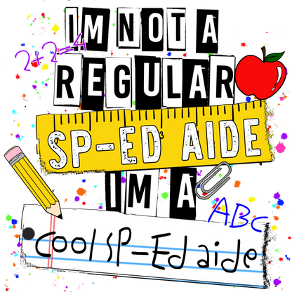 I'm Not a Regular SP-Ed Aide I'm a Cool SP-Ed Aide shirt