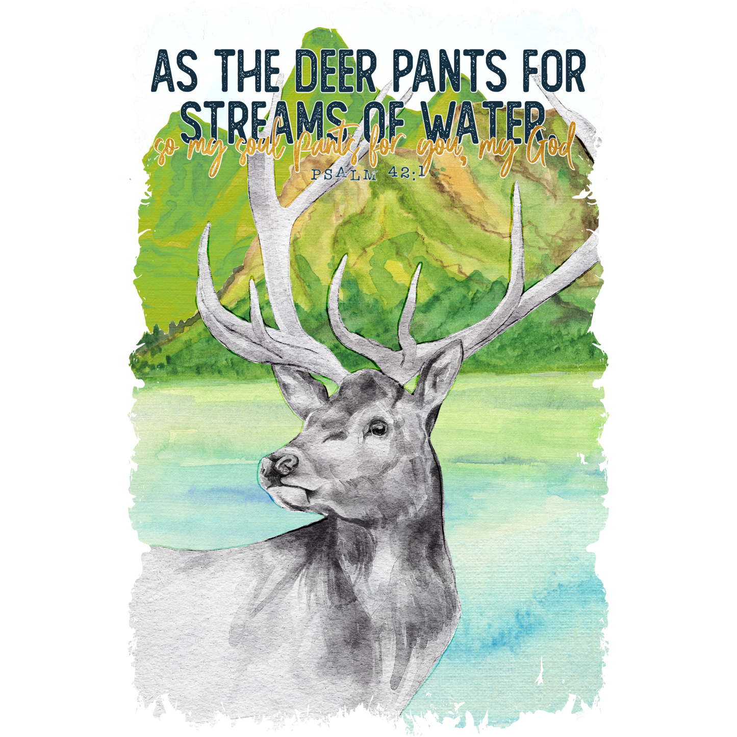 As the Deer Pants for Streams of Water Psalm 42:1 product