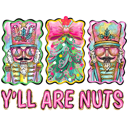 Y'all Are Nuts Christmas Holiday Themed Design