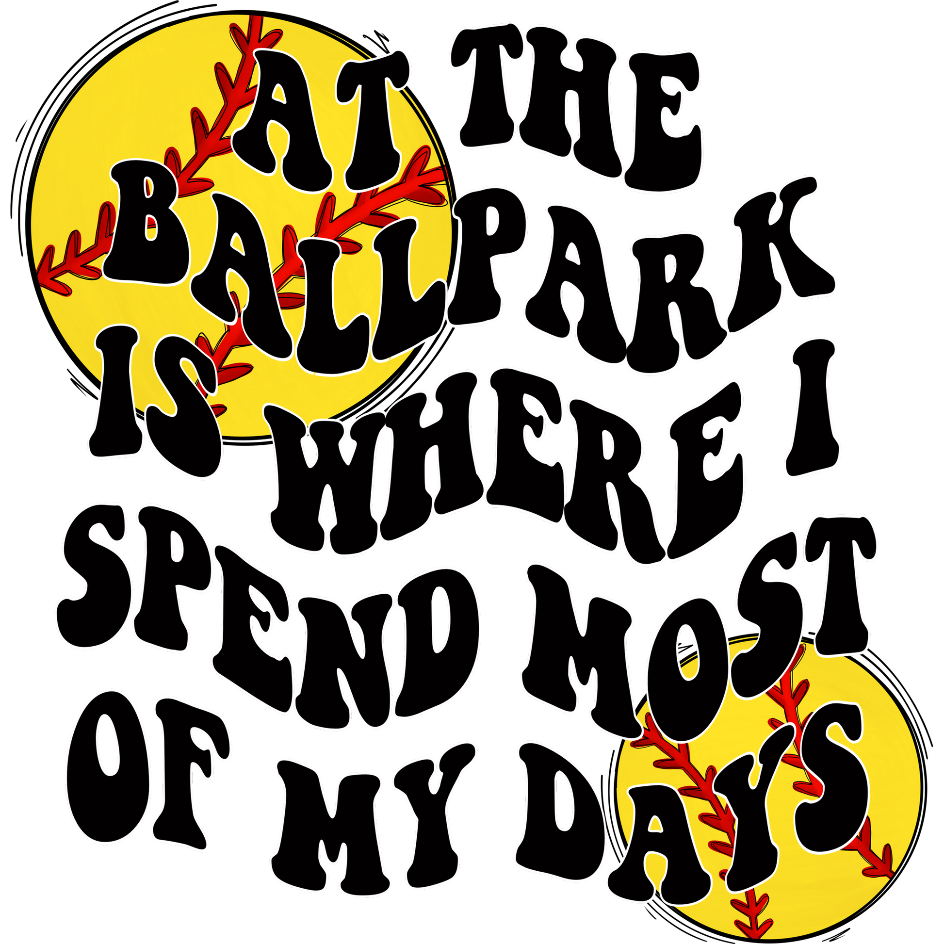 At the Ballpark Is Where I Spend Most of My Days product